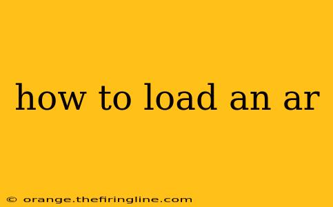 how to load an ar