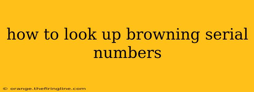 how to look up browning serial numbers