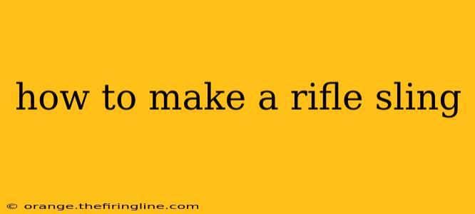 how to make a rifle sling