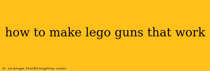 how to make lego guns that work