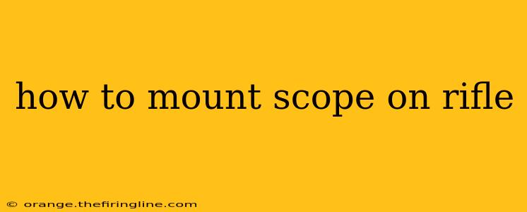 how to mount scope on rifle