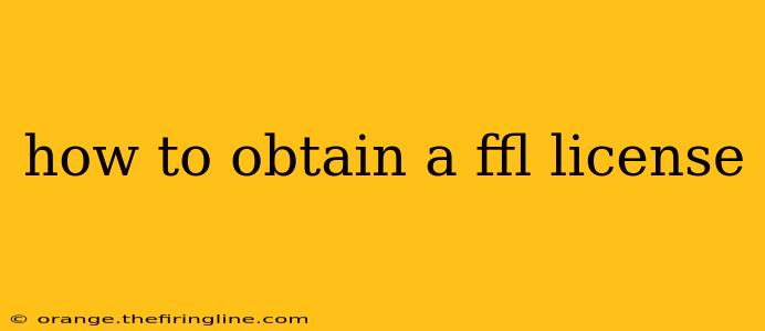 how to obtain a ffl license