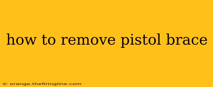 how to remove pistol brace