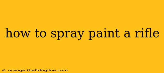 how to spray paint a rifle