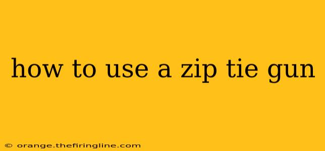 how to use a zip tie gun