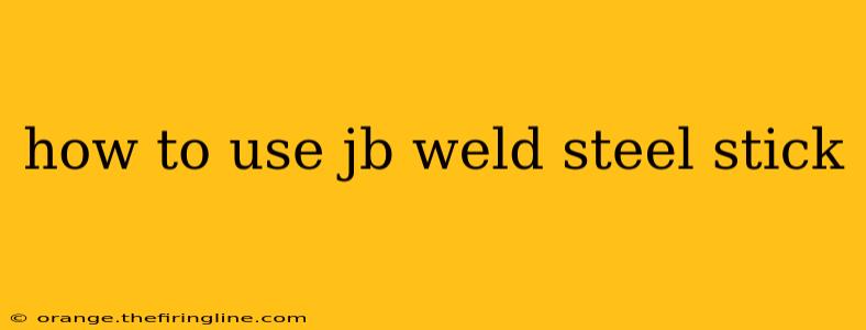 how to use jb weld steel stick