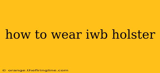 how to wear iwb holster