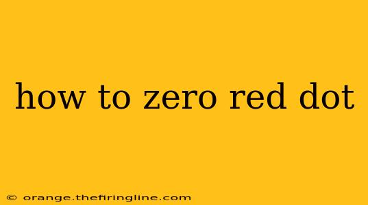 how to zero red dot