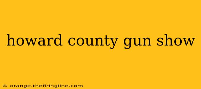 howard county gun show