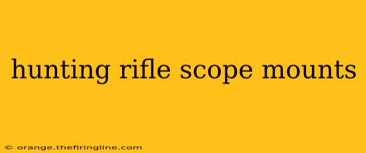 hunting rifle scope mounts