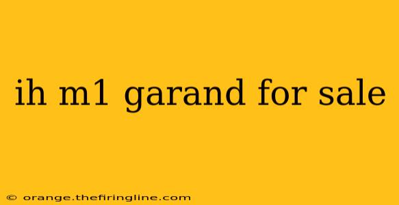 ih m1 garand for sale