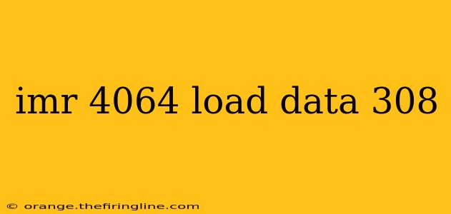 imr 4064 load data 308