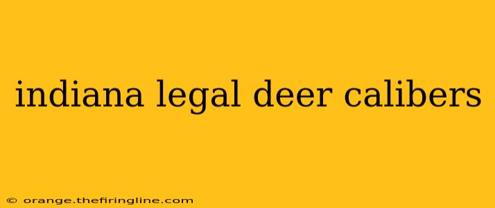 indiana legal deer calibers