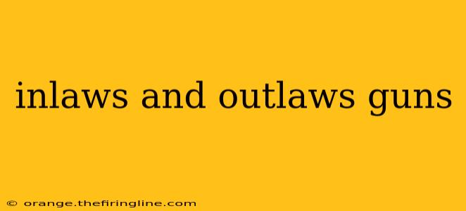 inlaws and outlaws guns