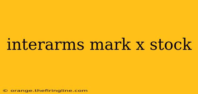 interarms mark x stock