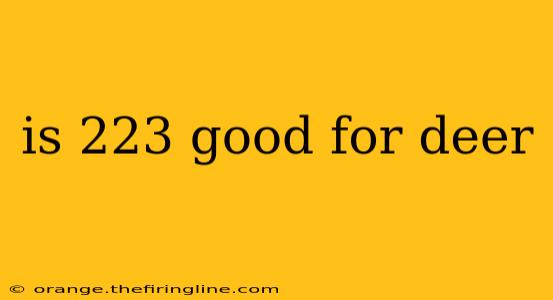 is 223 good for deer