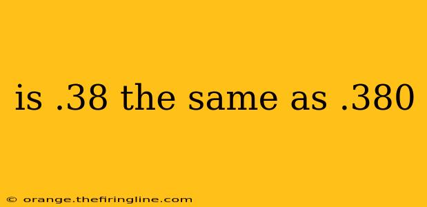 is .38 the same as .380
