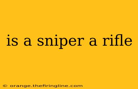 is a sniper a rifle