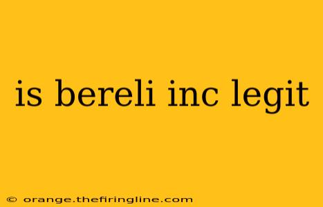 is bereli inc legit