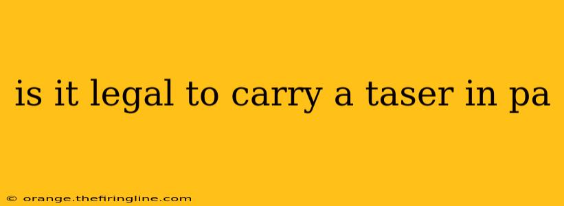 is it legal to carry a taser in pa