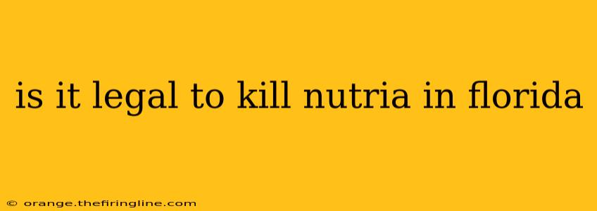 is it legal to kill nutria in florida