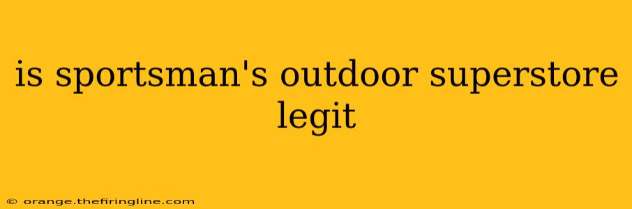 is sportsman's outdoor superstore legit