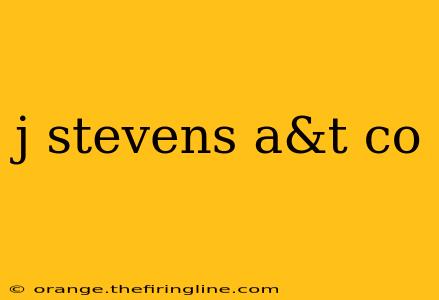 j stevens a&t co