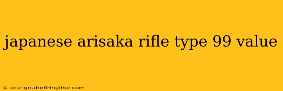 japanese arisaka rifle type 99 value