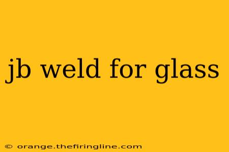 jb weld for glass