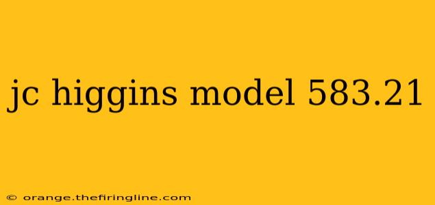 jc higgins model 583.21