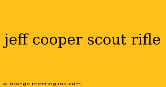 jeff cooper scout rifle