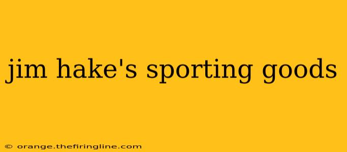 jim hake's sporting goods