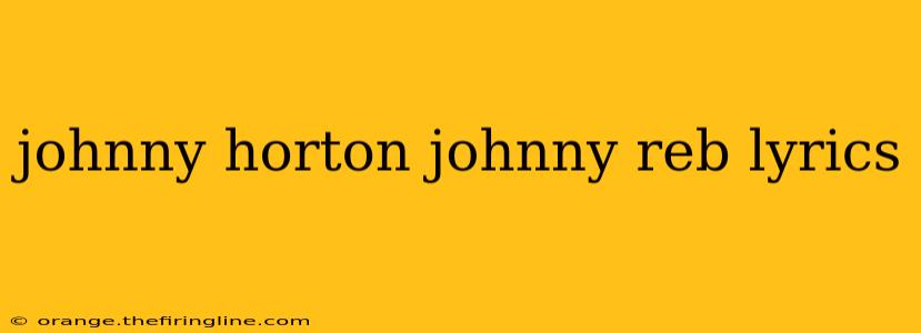 johnny horton johnny reb lyrics