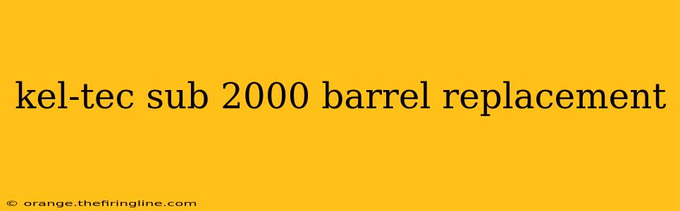 kel-tec sub 2000 barrel replacement