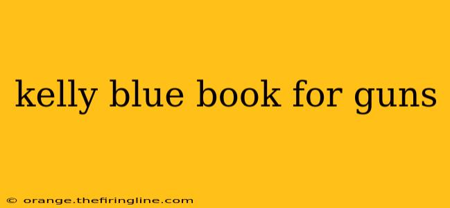 kelly blue book for guns