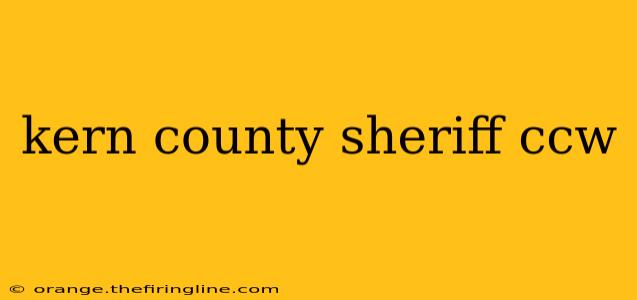 kern county sheriff ccw