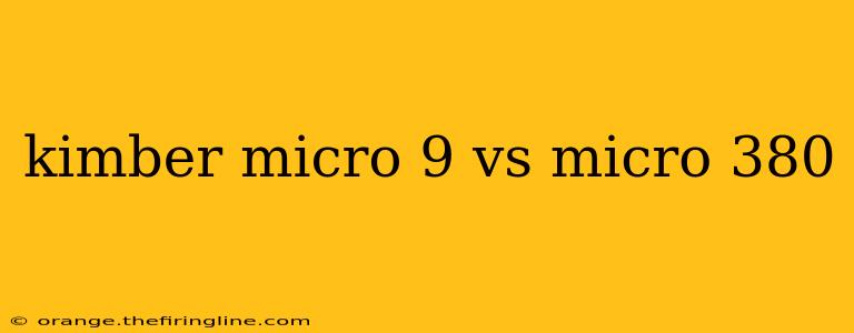 kimber micro 9 vs micro 380