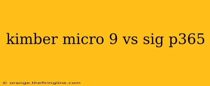 kimber micro 9 vs sig p365