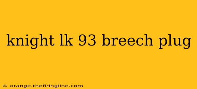 knight lk 93 breech plug