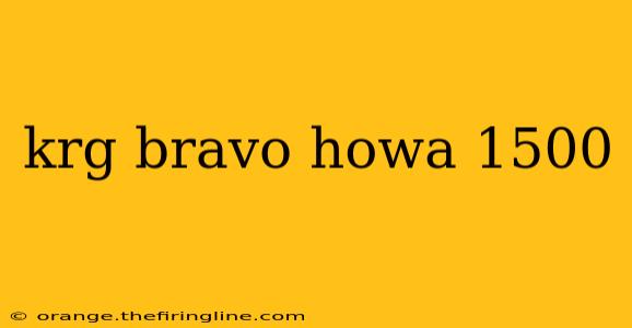 krg bravo howa 1500