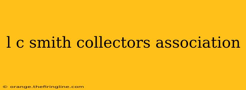 l c smith collectors association