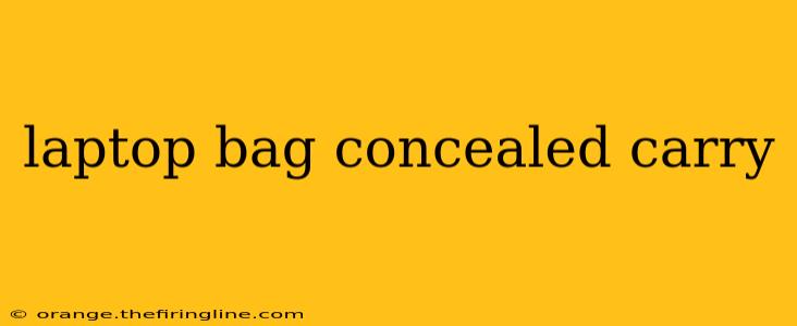 laptop bag concealed carry