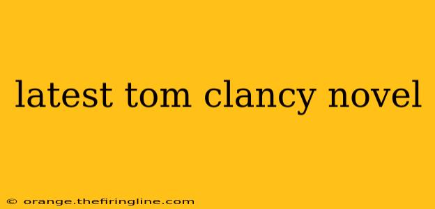 latest tom clancy novel