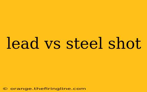 lead vs steel shot