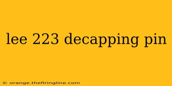 lee 223 decapping pin