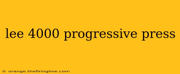 lee 4000 progressive press