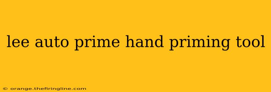 lee auto prime hand priming tool