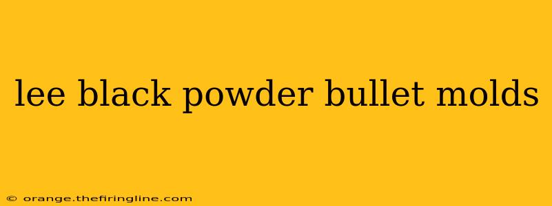 lee black powder bullet molds