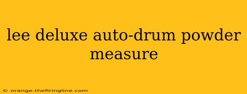 lee deluxe auto-drum powder measure