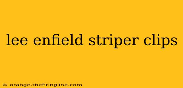 lee enfield striper clips